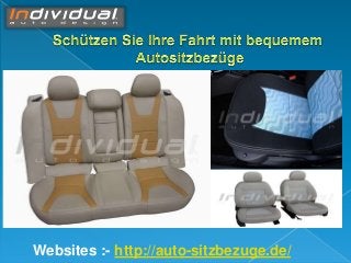 Websites :- http://auto-sitzbezuge.de/
 