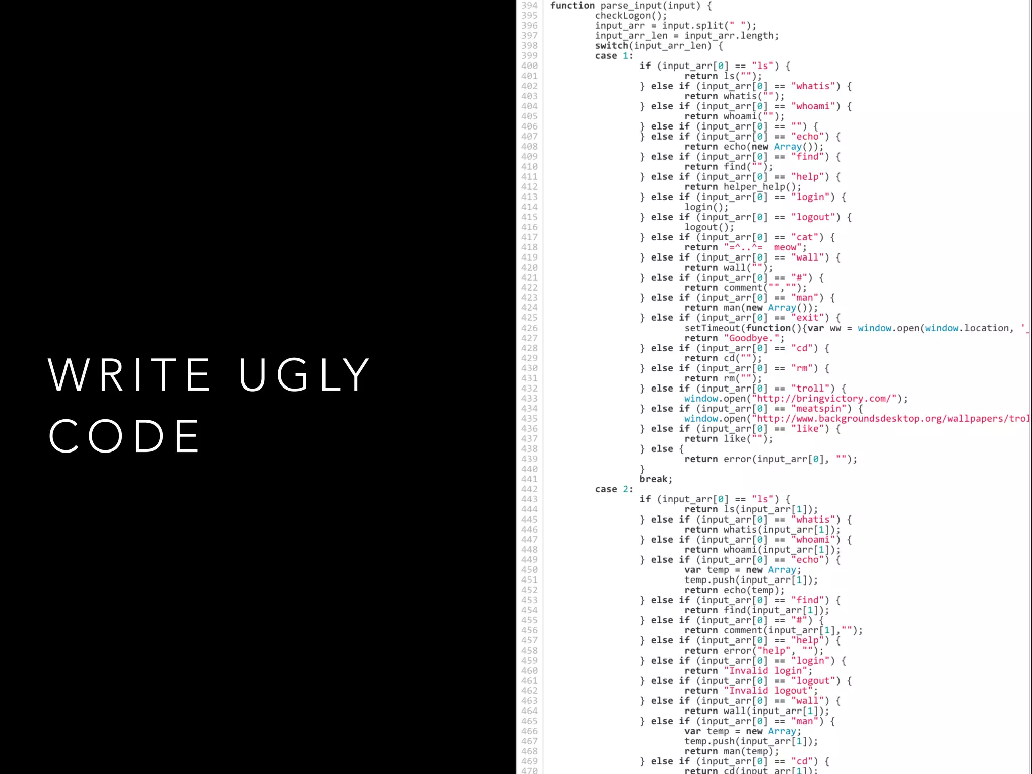 W R I T E U G LY
C O D E
 