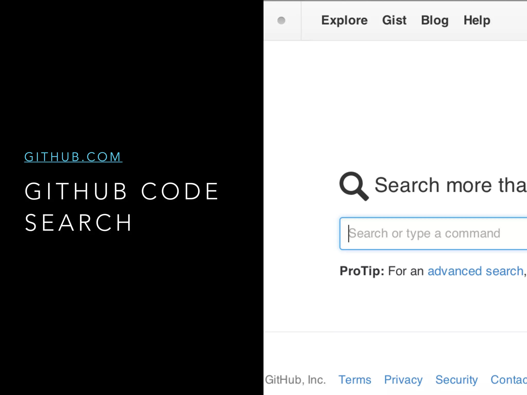 G I T H U B C O D E
S E A R C H
G I T H U B . C O M
 