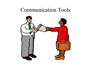 Communication Tools
 