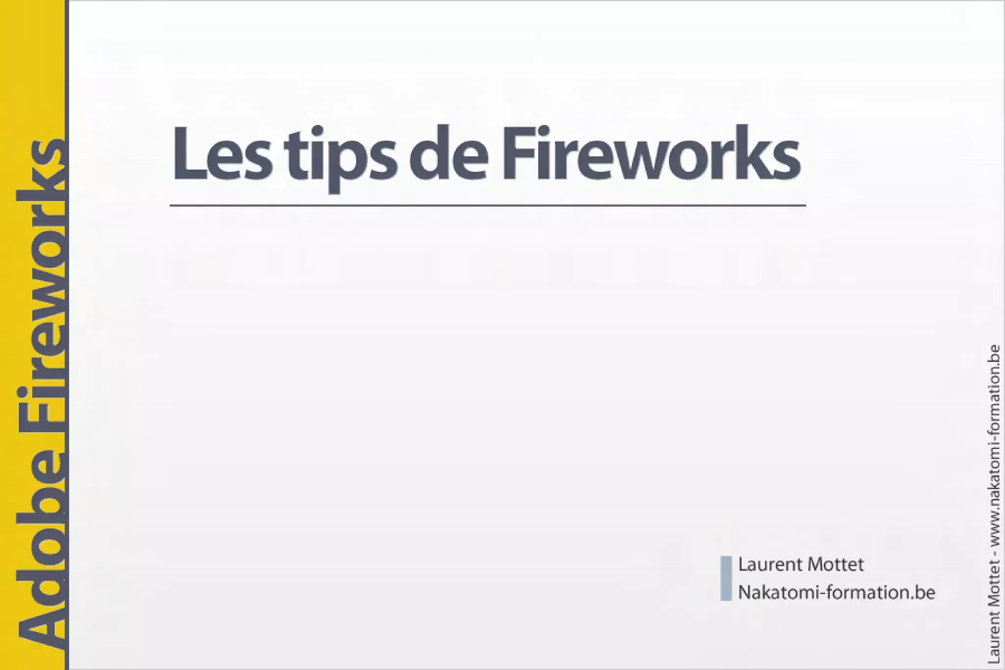 Adobe Fireworks : Trucs et astuces