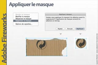 Adobe Fireworks : Trucs et astuces