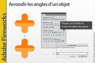 Adobe Fireworks : Trucs et astuces