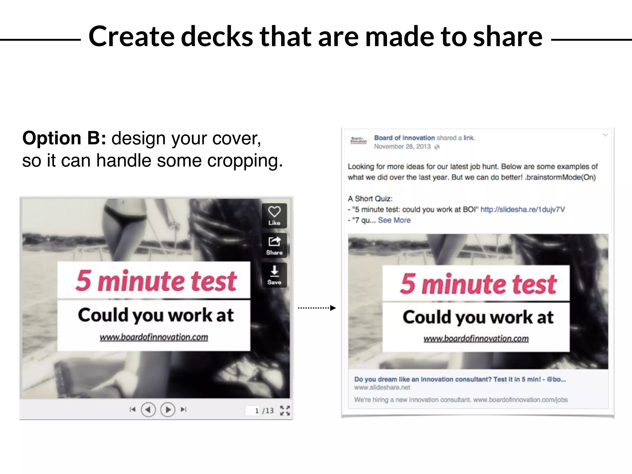 Create decks that are made to share
Option B: design your cover,
so it can handle some cropping.
 