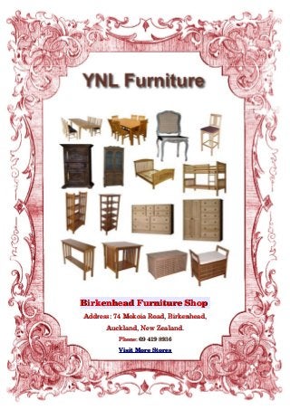 Birkenhead Furniture Shop Birkenhead Furniture Shop 
Address: 74 Mokoia Road, Birkenhead,Address: 74 Mokoia Road, Birkenhead,
Auckland, New Zealand.Auckland, New Zealand.
Phone: Phone: 09 419 893609 419 8936
Visit More StoresVisit More Stores
    
 