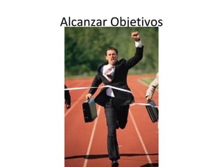 Alcanzar Objetivos 