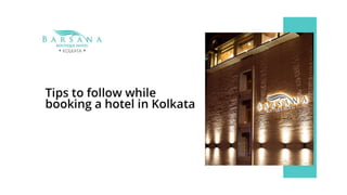 Tips to follow while booking a hotel in Kolkata