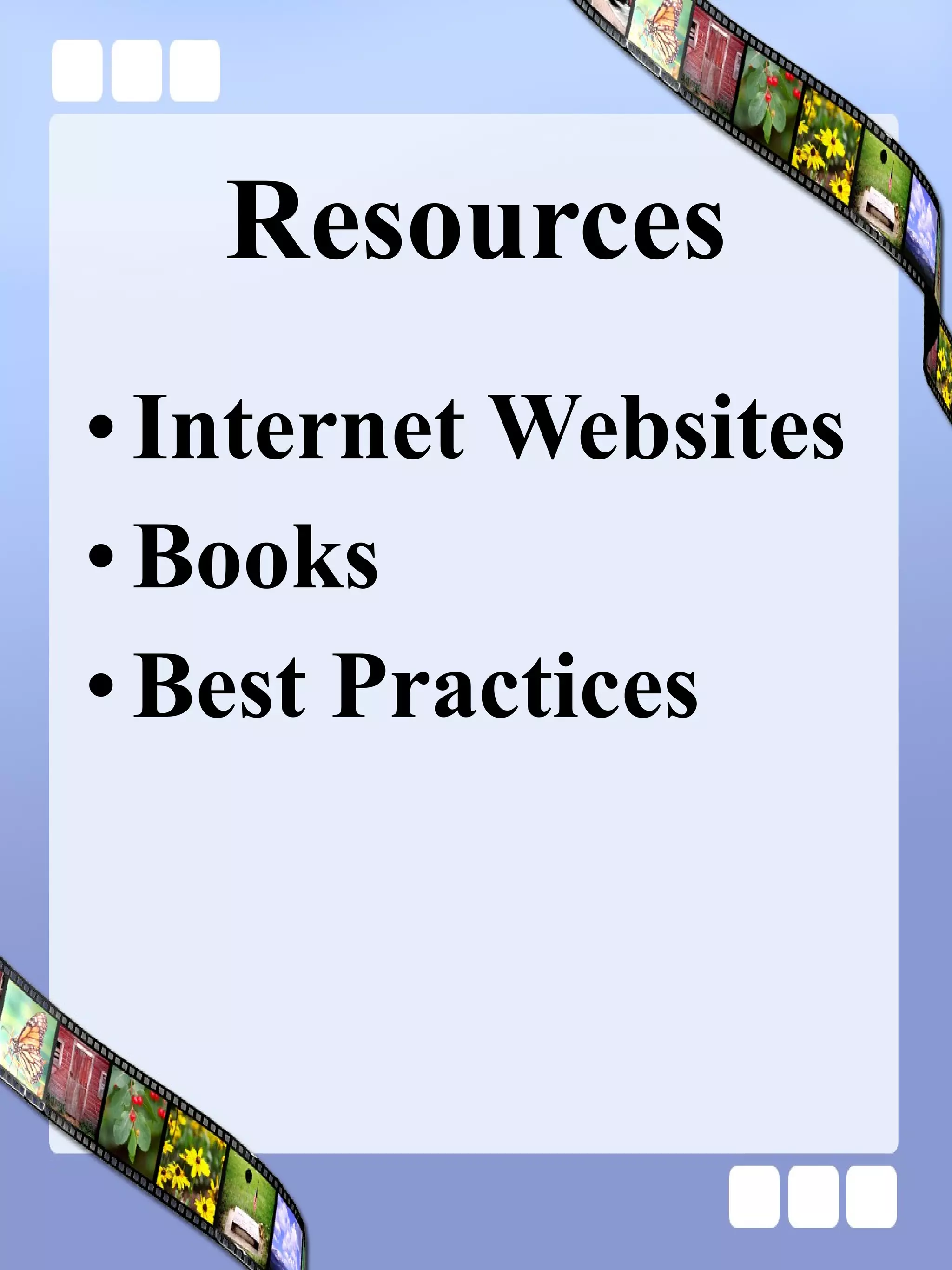 Resources Internet Websites Books Best Practices 