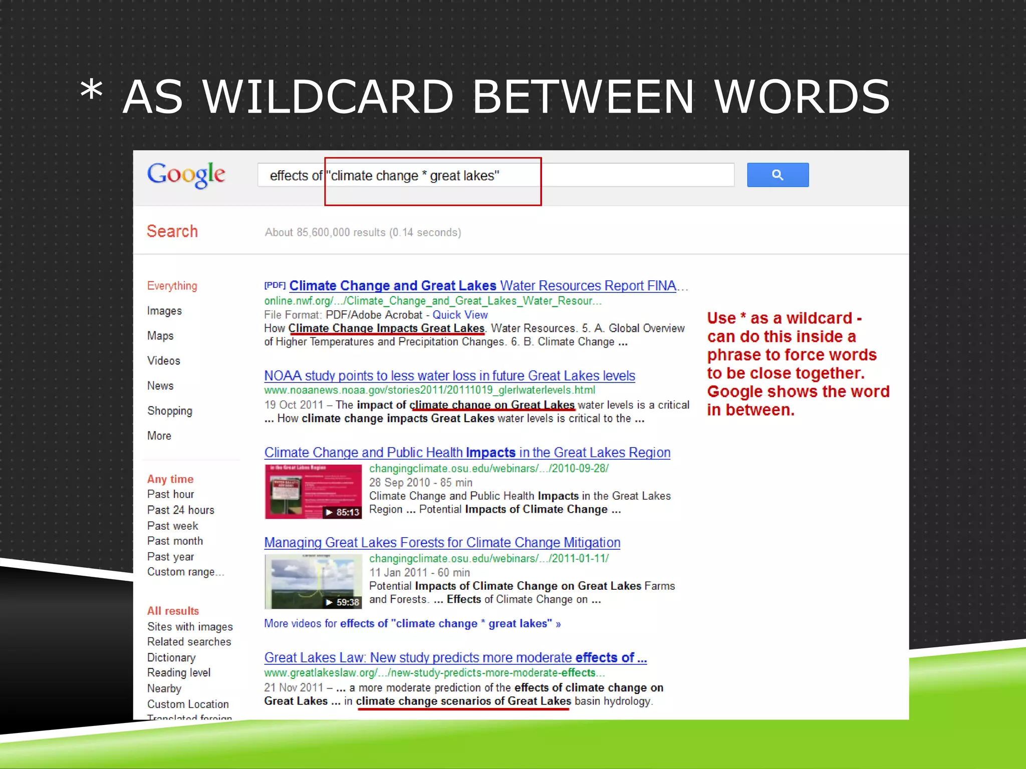 * AS WILDCARD BETWEEN WORDS
 
