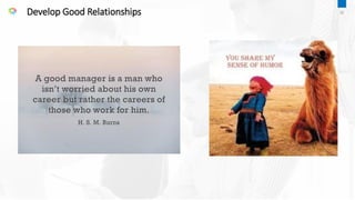 Develop Good Relationships 32
 