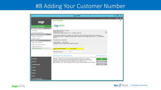 | Employer Solutions
#8 Adding Your Customer Number
 
