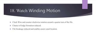 Winding Motion Rotation tips and tricks in root canal new 1.pptx