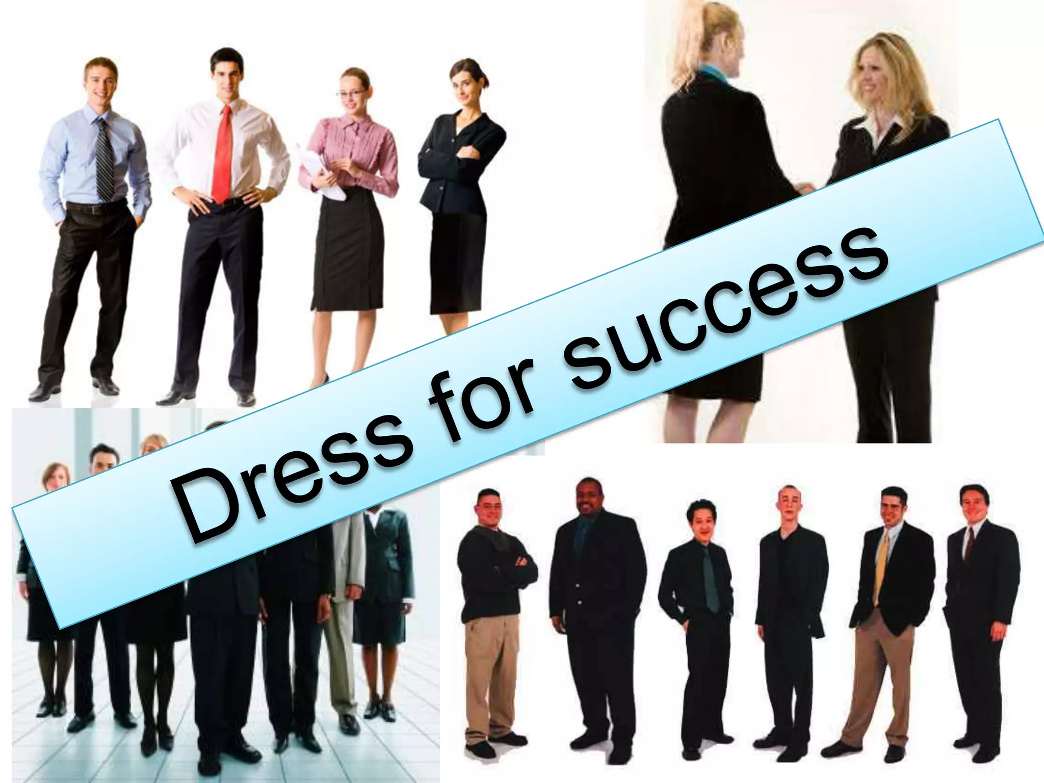 Dress for success