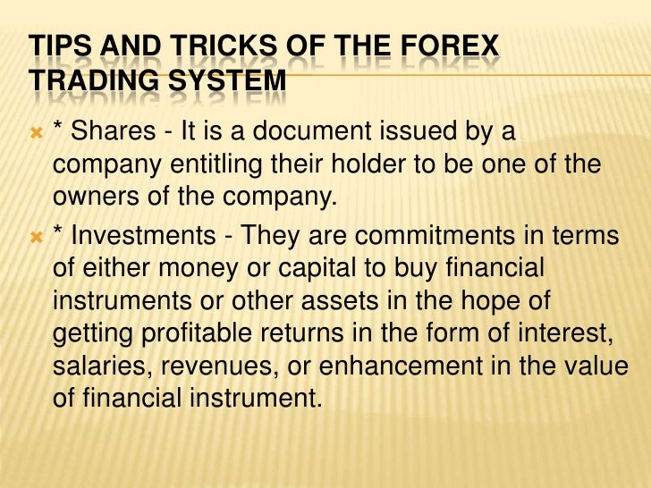 Tips And Tricks Of The Forex!    Trading System - 