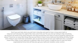 Tips And Tricks To Maintain A Clutter Free Bathroom | PDF
