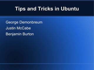Tips and Tricks in Ubuntu ,[object Object]