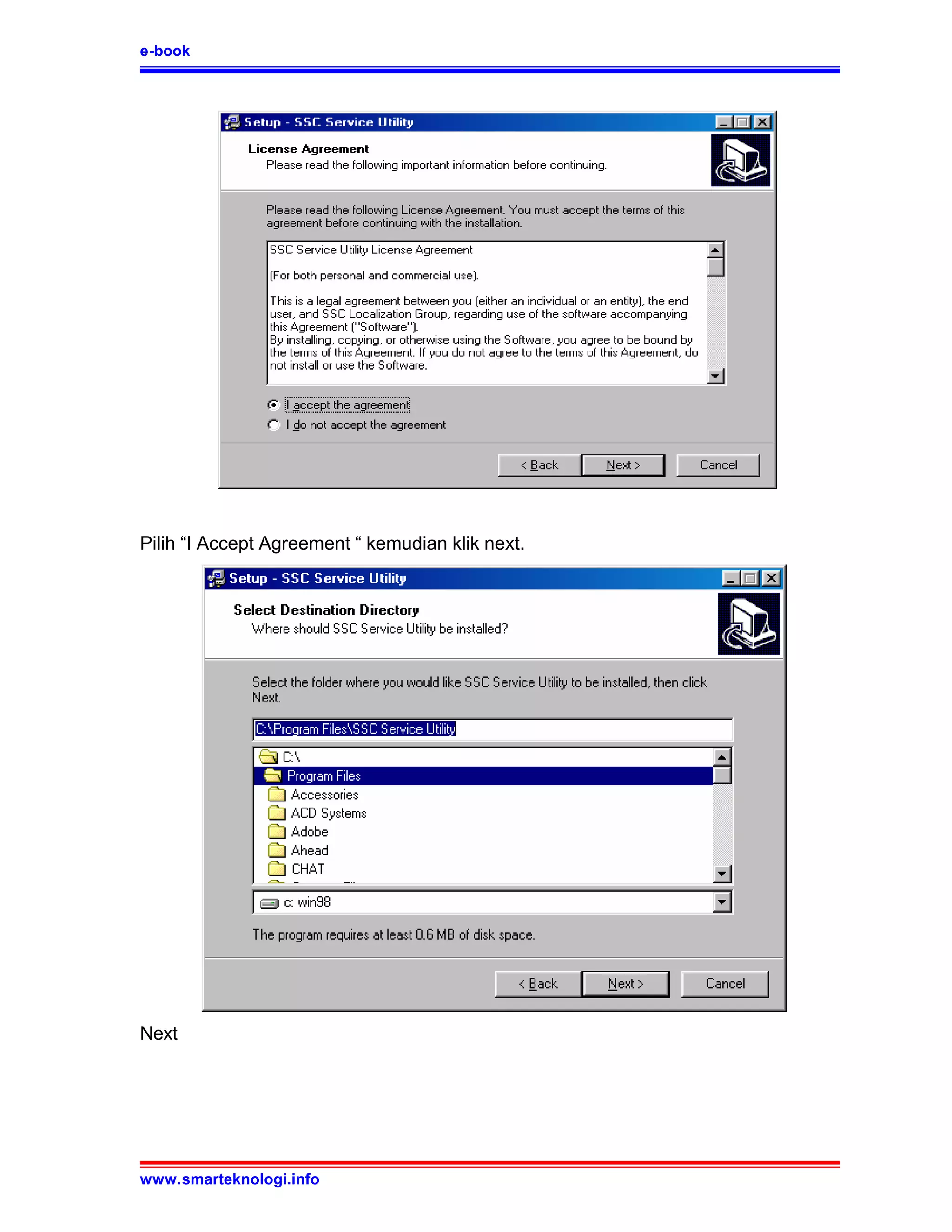 e-book




Pilih “I Accept Agreement “ kemudian klik next.




Next




www.smarteknologi.info
 
