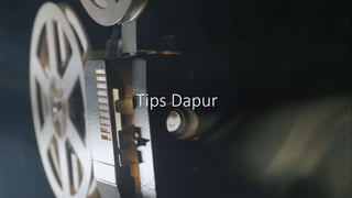 Tips Dapur
 