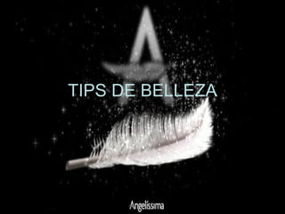 TIPS DE BELLEZA 