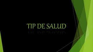 TIP DE SALUD
 