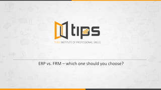 ERP vs. FRM – which one should you choose?
 