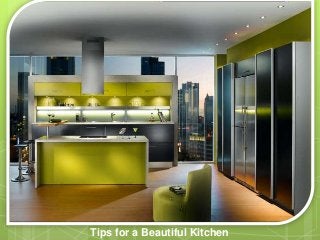 Tips for a Beautiful Kitchen
 