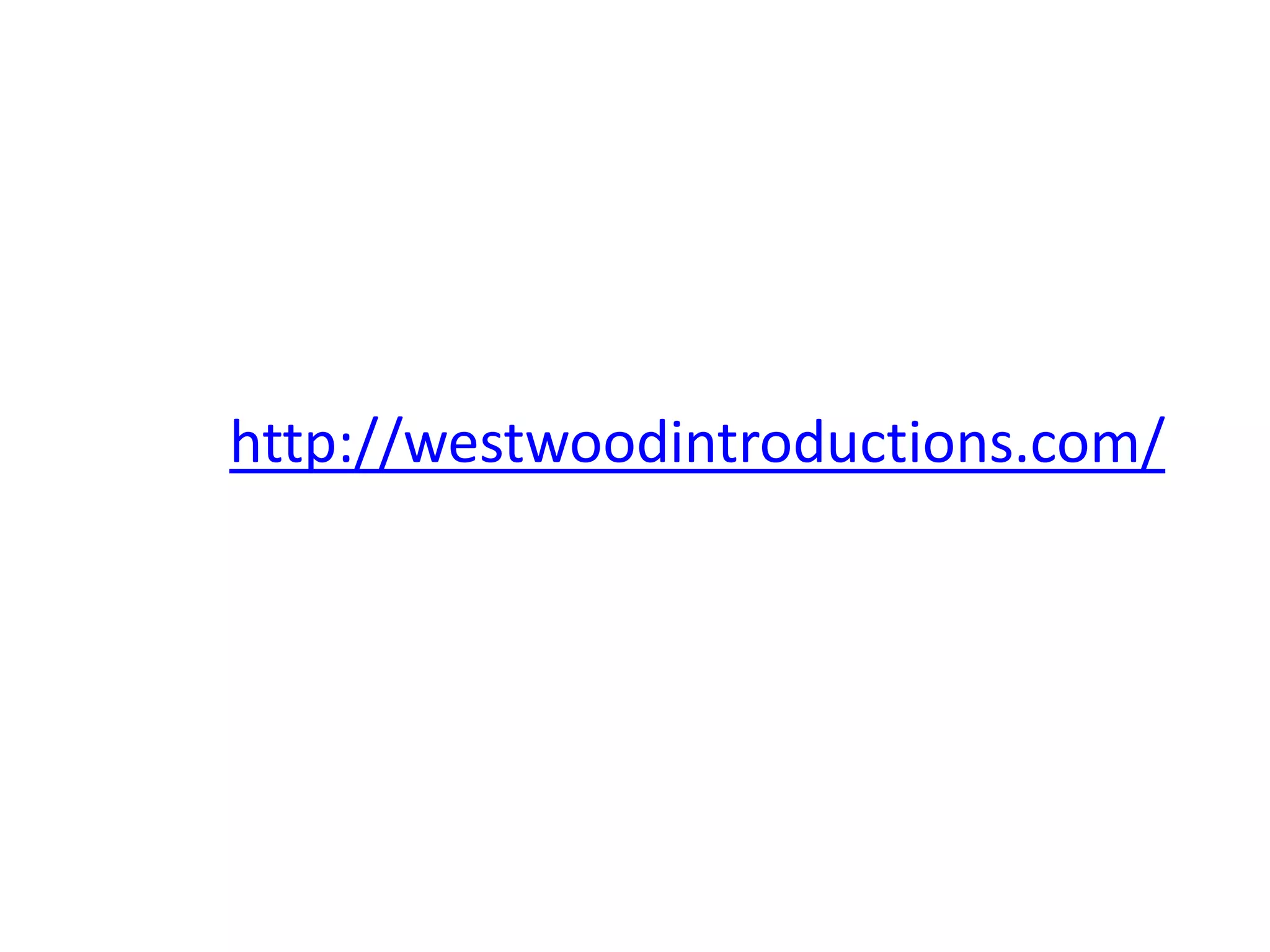 http://westwoodintroductions.com/ 
