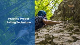 Practice Proper
Falling Technique
 