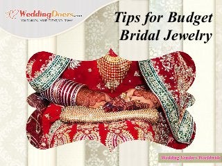 Tips for Budget
Bridal Jewelry
 