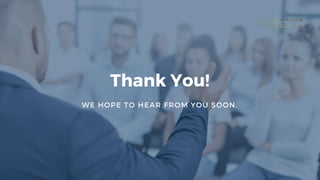 Thank You!
WE HOPE TO HEAR FROM YOU SOON.
 