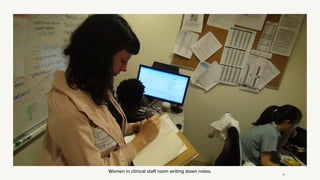 16
IMAGE: TECH CRUNCH
Women in clinical sta
ff
room writing down notes.
 