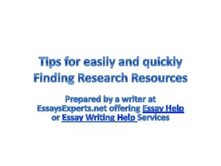 Essay Help: Tips for easily and quickly finding research resources