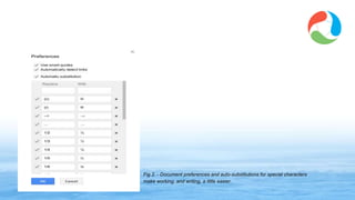Fig 2. - Document preferences and auto-substitutions for special characters
make working, and writing, a little easier.
www.synergyse.com
 