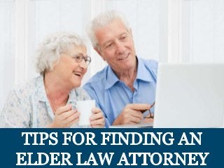 Tips for Finding an Elder Law Attorney