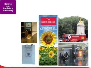 Confidential © Copyright 2007 Wipro Ltd Define your Audience Narrowly 