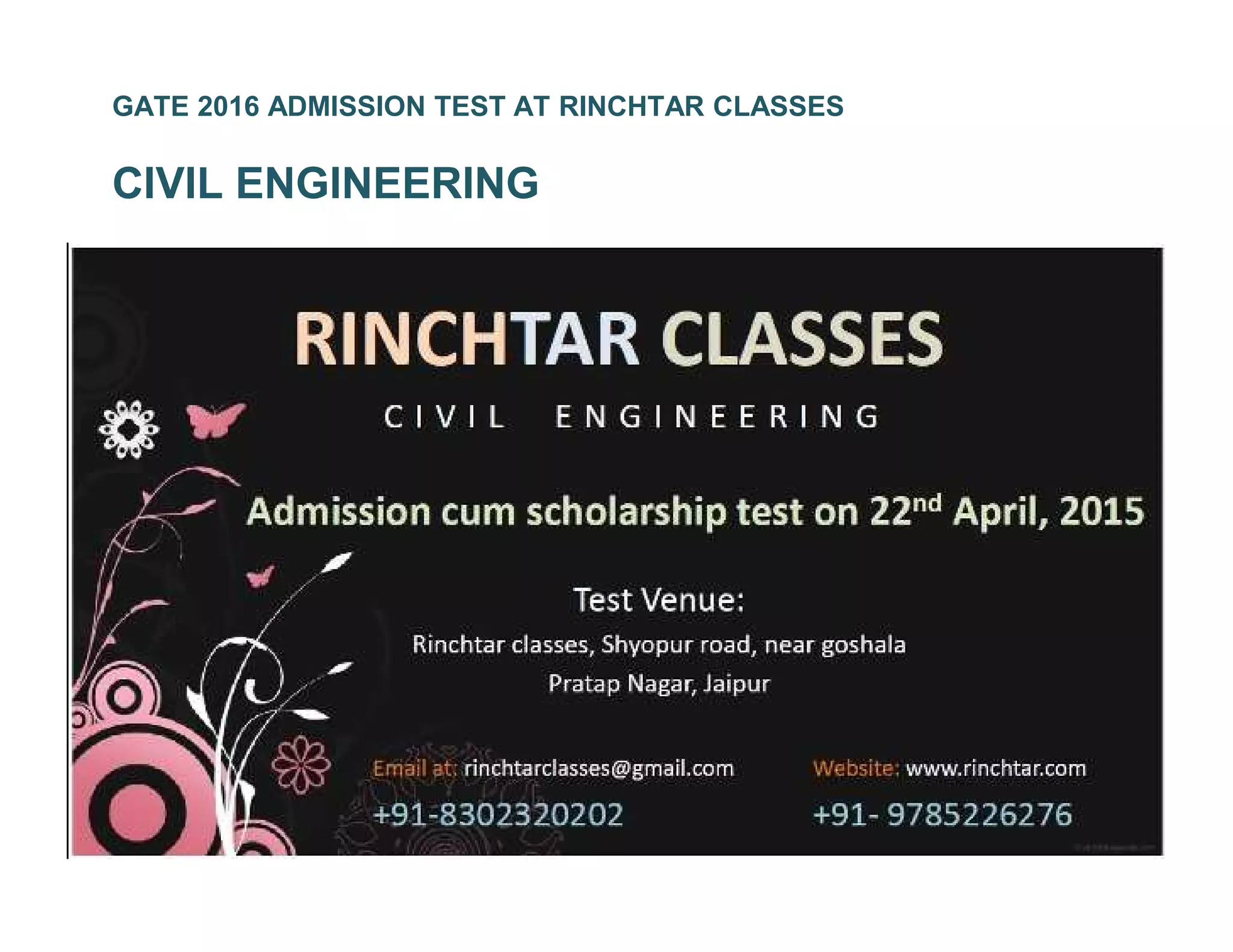 GATE 2016 ADMISSION TEST AT RINCHTAR CLASSES
CIVIL ENGINEERING
 