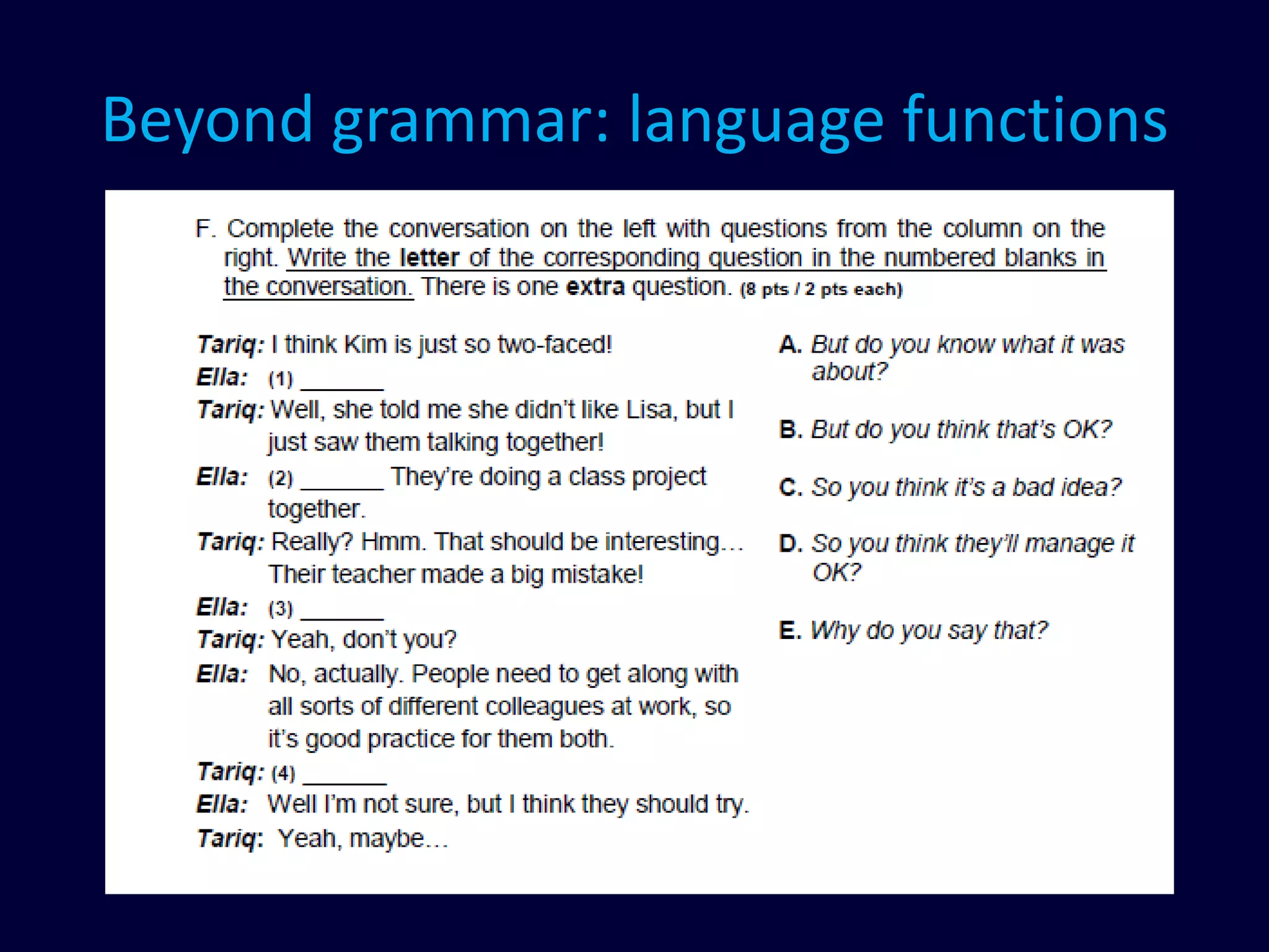 Beyond grammar: language functions
 