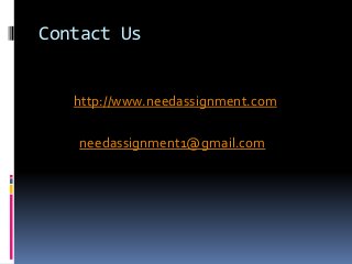Contact Us
http://www.needassignment.com
needassignment1@gmail.com
 