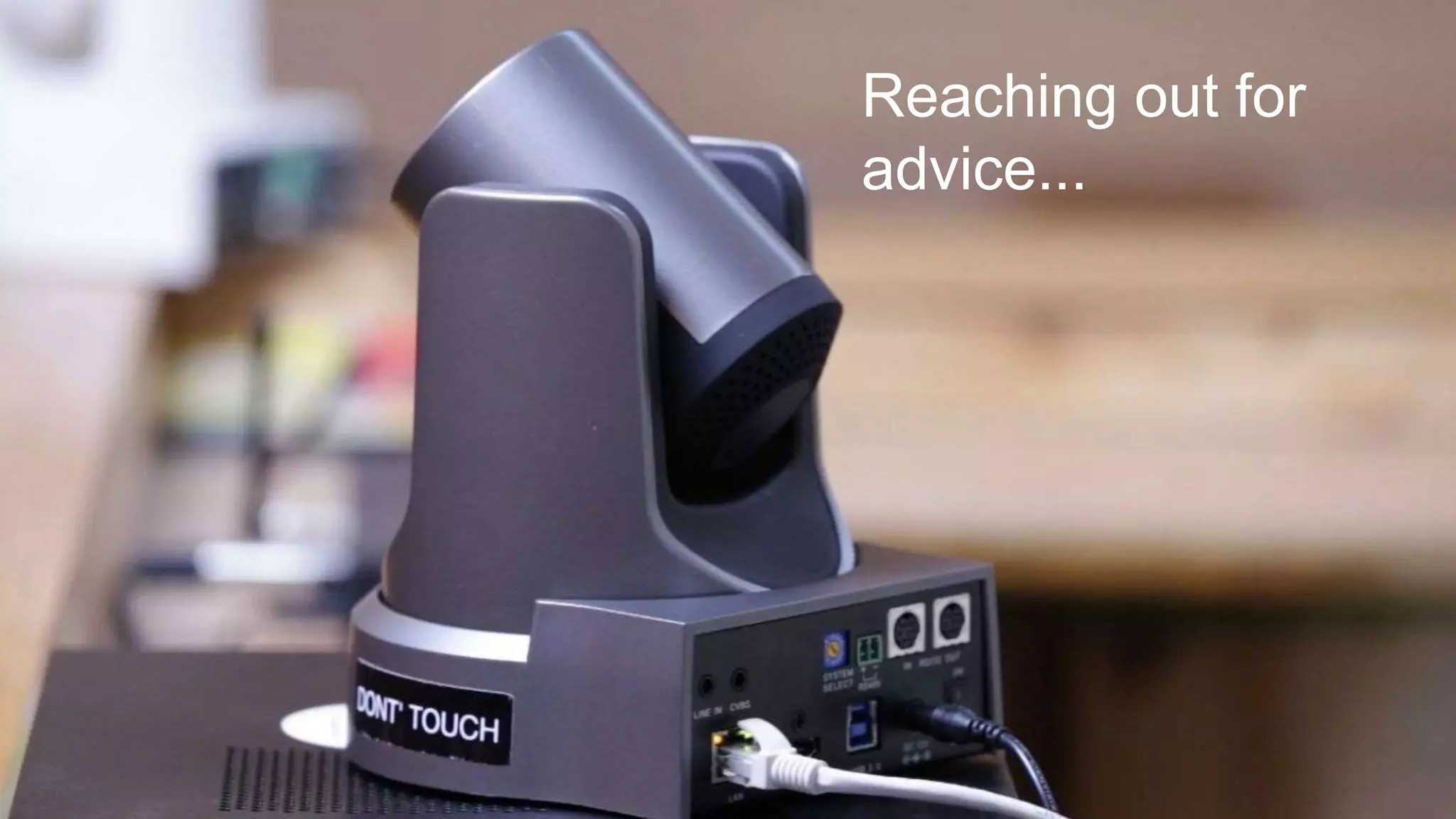 Reaching out for
advice...
 