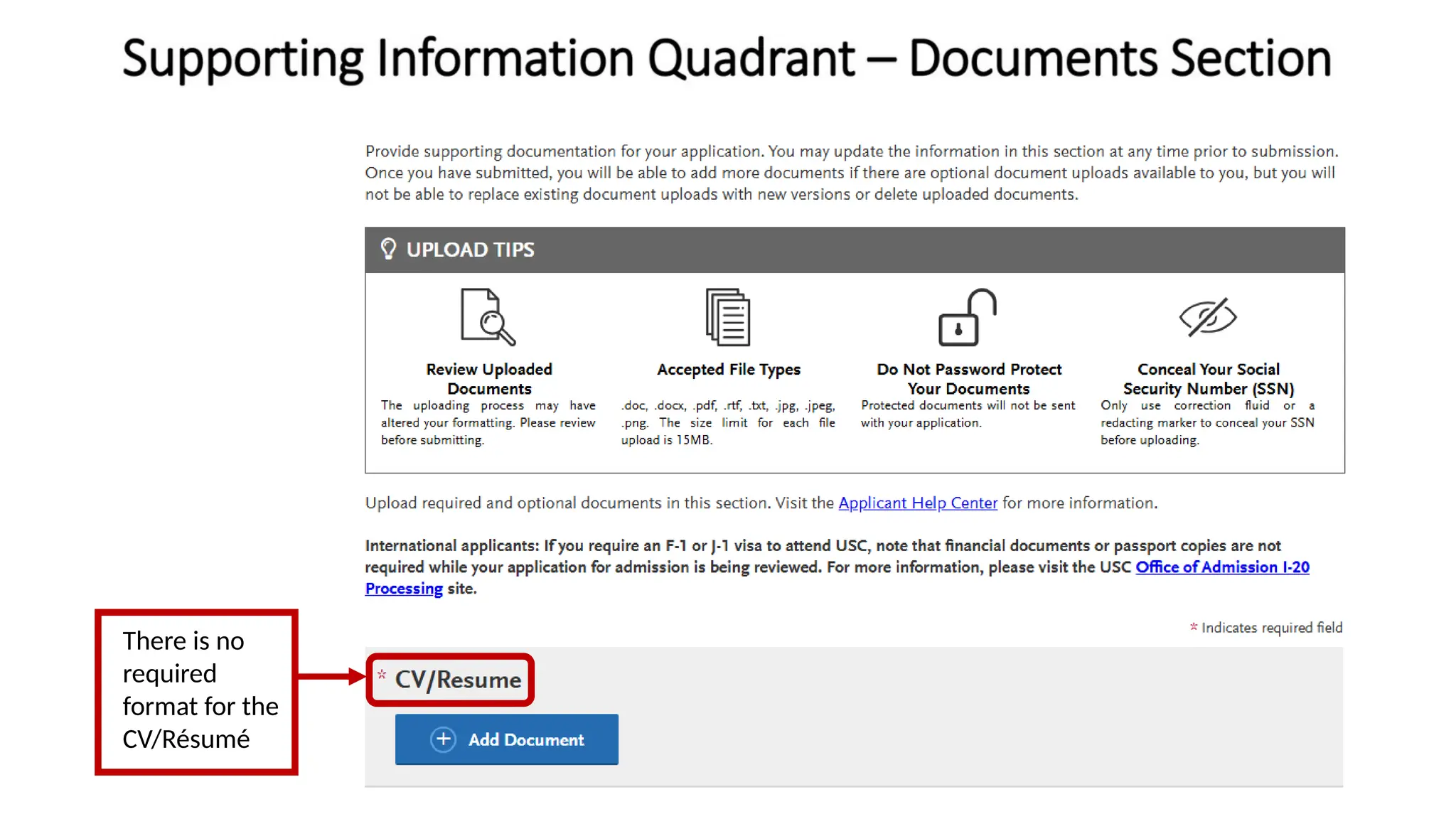 There is no
required
format for the
CV/Résumé