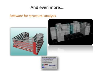 And even more….
Software for structural analysis
 