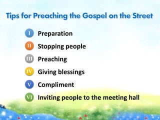 Preparation
Stopping people
Preaching
Giving blessings
Compliment
Inviting people to the meeting hall
I
VI
V
IV
III
II
 