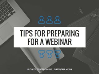Tips for Preparing for a Webinar