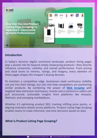 Understanding Web Scraping Foodhub Reviews
Web scraping involves extracting large amounts of data from websites in an automated manner.
Foodhub Reviews Scraper is designed to help businesses collect customer reviews from Foodhub,
a popular food delivery platform.
By scraping reviews, ratings, and feedback from customers, businesses can gain insights into
various aspects of their service, including food quality, delivery times, and customer satisfaction.
Instead of relying on manual data collection, Foodhub Reviews Data Collection through scraping
allows for real-time access to a large volume of structured data, which is essential for making
informed decisions.
Introduction
In today's dynamic quick-commerce landscape, staying competitive requires instant visibility
into market pricing trends and consumer preferences. This case study examines how a leading
grocery delivery chain with 30+ online stores across major Indian metropolitan areas
leveraged Real-Time Grocery Price Monitoring solutions from us to transform their business
intelligence capabilities and market positioning strategies.
The client struggled with maintaining competitive pricing across thousands of SKUs and
identifying regional pricing patterns. They also suffered revenue leakage due to suboptimal
pricing strategies. They needed a comprehensive solution to provide detailed insights into
quick-commerce market dynamics and enable precise price optimization across their diverse
grocery catalog.
The client revolutionized their approach to pricing strategy and inventory management by
implementing advanced Grocery Price Data Scraping technologies. This resulted in
remarkable improvements in market responsiveness, profit margins, and substantial revenue
growth.
Client Success Story
Introduction
This case study highlights how our Coupang Product Price Scraping Service revolutionized a
client's market analysis and pricing optimization strategy. By deploying advanced
techniques, we empowered the client with unmatched insights into the competitive
dynamics of South Korea's leading e-commerce platform.
Our customized solution delivered robust market intelligence, enabling clients to drive data-
backed pricing decisions, swiftly adapt to market changes, and significantly enhance their
profit margins. Leveraging our specialized Coupang Product Data Scraping Solutions scraping
tools, the client gained the strategic edge necessary to excel within Coupang's fast-evolving
marketplace.
The Client
Introduction
In the competitive fantasy cricket market, gaining insights into player performance and match
dynamics is crucial for informed decision-making and sustained growth. This case study
explores how a leading fantasy cricket platform, with over 2 million active users, utilized our
ESPNcricinfo Data Scraping solutions to enhance business intelligence and market position.
The client faced delayed stats, inaccurate player predictions, and revenue losses from poor
user engagement. They needed a solution that offered real-time insights into cricket matches
and allowed for accurate player valuation across various tournament formats.
By adopting our advanced ESPNcricinfo API Scraping technology, the client transformed their
fantasy cricket scoring and user engagement strategies. This led to significant improvements
in user retention and platform profitability and, ultimately, a substantial boost in revenue
growth.
Client Success Story
Introduction
In today’s dynamic digital commerce landscape, product listing pages
play a pivotal role far beyond simply showcasing products—they directly
influence conversion, visibility, and overall performance. From pricing
and stock levels to reviews, ratings, and imagery, every element on
these pages shapes the shopper’s buying decision.
To maintain a competitive edge, businesses need continuous visibility
not just into their listings, but also into how competitors are positioning
similar products. By combining the power of Web Scraping with
targeted data extraction techniques, brands and e-commerce sellers can
pull structured, actionable insights from platforms like Amazon,
Walmart, and emerging marketplaces.
Whether it’s optimizing product SEO, tracking shifting price points, or
aligning inventory details across platforms, Product Listing Page Scraping
enables teams to make informed, real-time decisions based on data.
What is Product Listing Page Scraping?
 