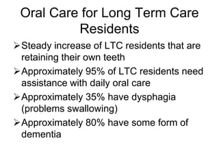 Oral Care for Long Term Care Residents ,[object Object]