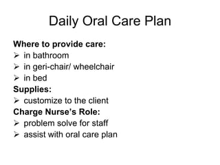  Mop saliva and debris frequently throughout brushing time to eliminate need to spit