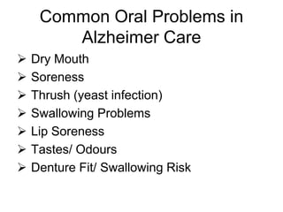 Approximately 35% have dysphagia (problems swallowing)