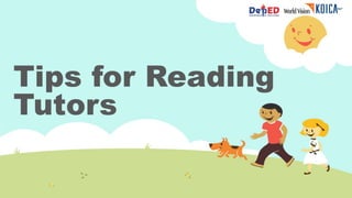 Tips for Reading
Tutors
 