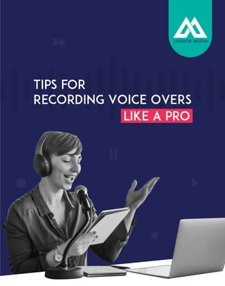 Tips for Recording Voice Overs - Ladder Media