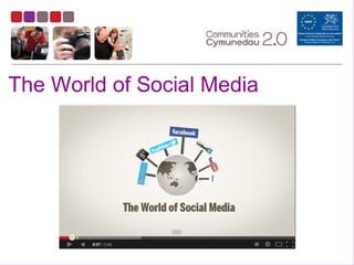 The World of Social Media
 
